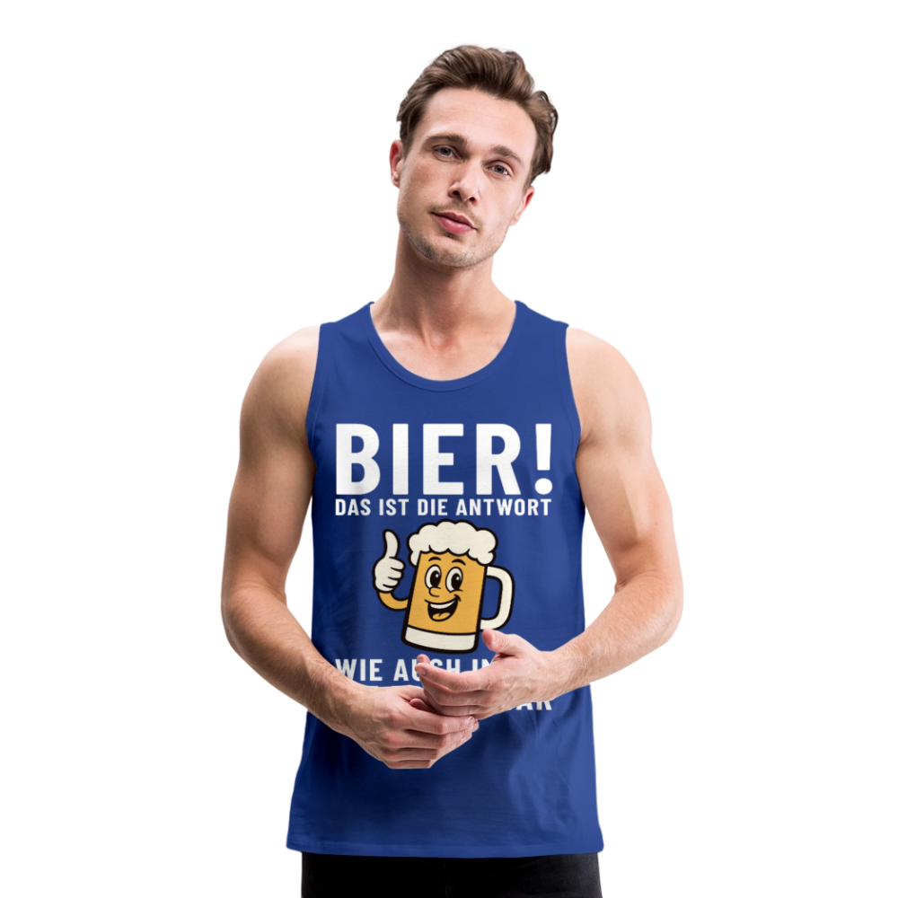 Bier ! ist die Antwort wie auch immer die frage war Herren Premium Tank Top - Königsblau