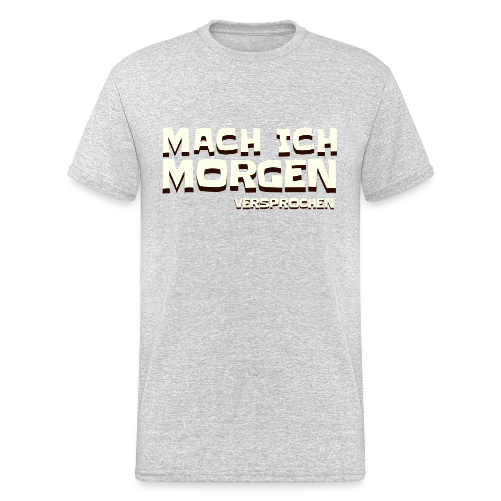 Mach ich morgen, versprochen Herren T-Shirt - Grau meliert