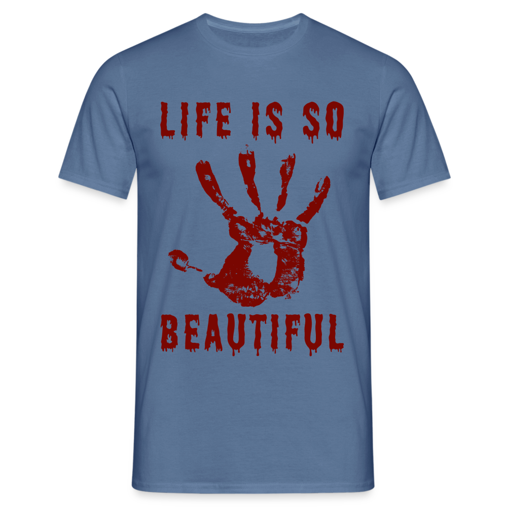 Life is so Beautiful Herren T-Shirt - Taubenblau 