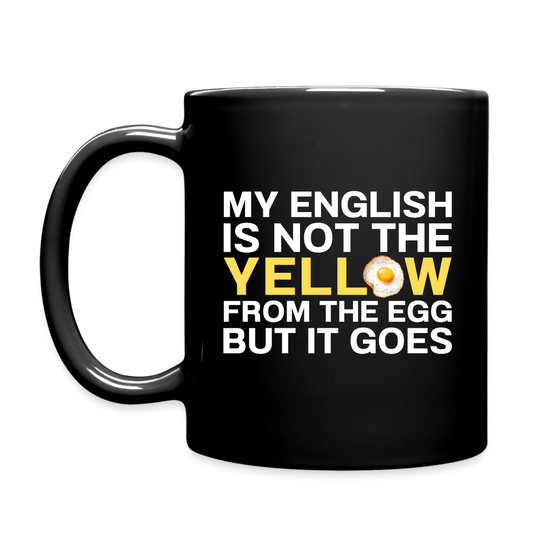 My English is not the yellow from the egg but it goes Tasse - Schwarz