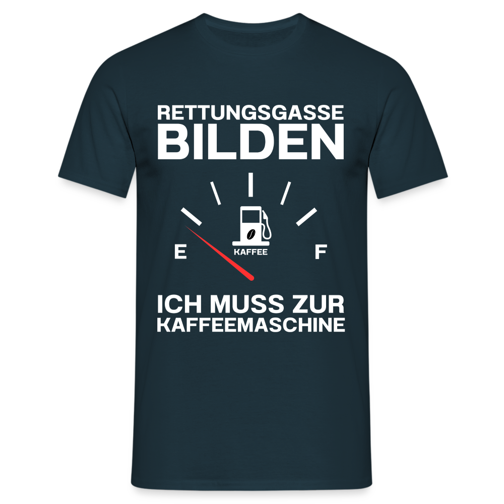 Rettungsgasse bilden ich muss zur Kaffeemaschine Herren T-Shirt - Navy