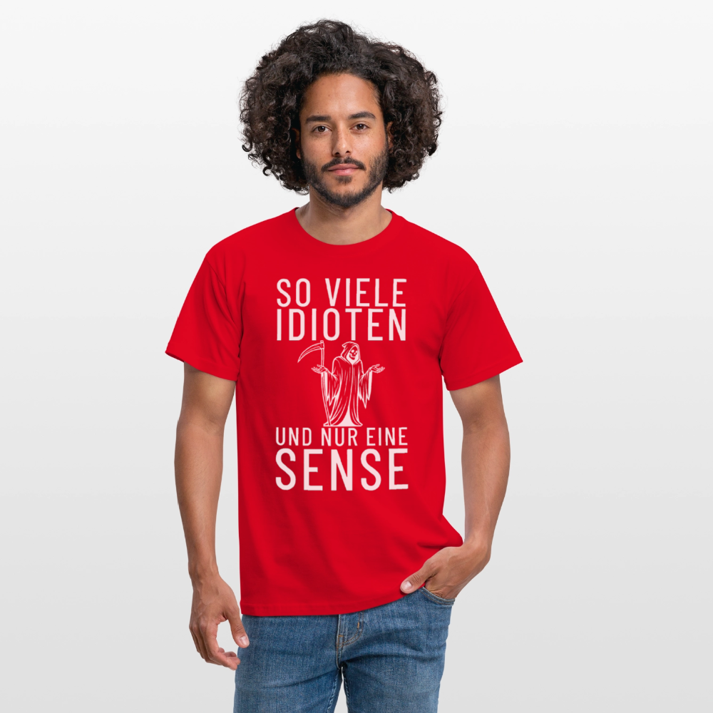 So viele Idioten und nur eine Sense Sensemann Herren T-Shirt - Rot