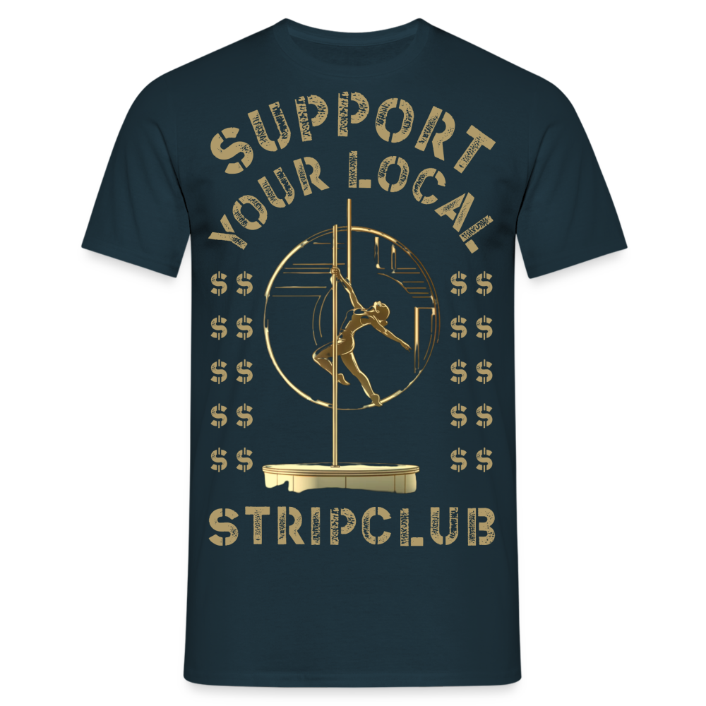 Support your local Stripclub Herren T-Shirt - Schwarz/Navy - Navy