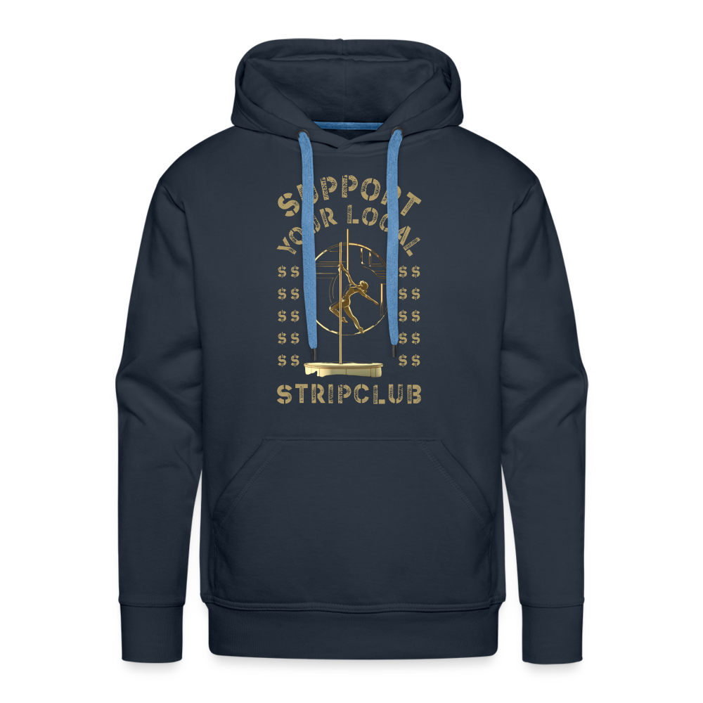 Support your local Stripclub Herren Premium Hoodie - Schwarz/Navy - Navy