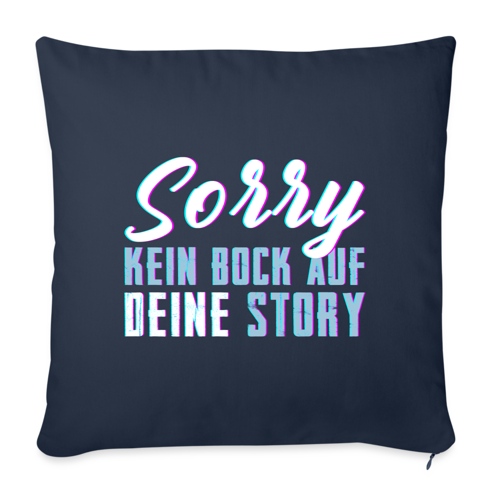 Sorry kein Bock auf deine Story Sofakissen mit Füllung 44 x 44 cm - Navy