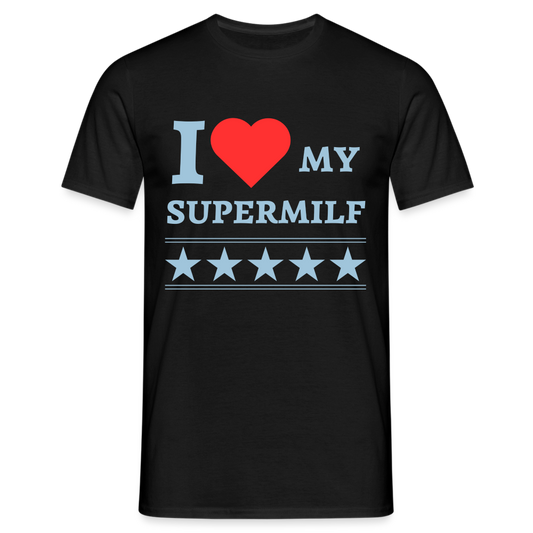 I Love my Supermilf Herren T-Shirt - Schwarz