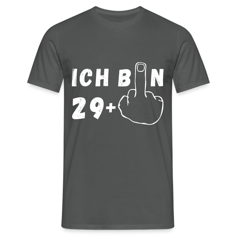 Ich bin 29+ Herren T-Shirt - Anthrazit