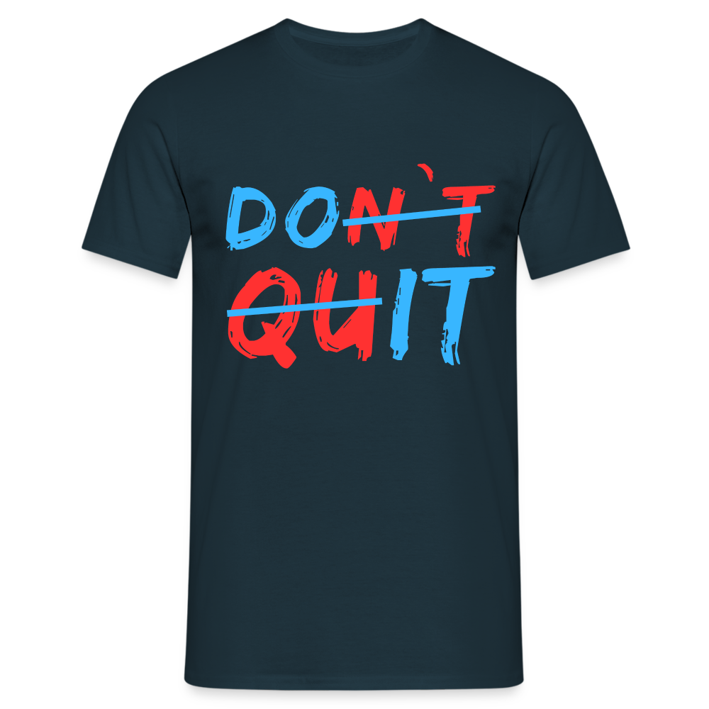 Do It & Don't Quit Herren T-Shirt - Navy