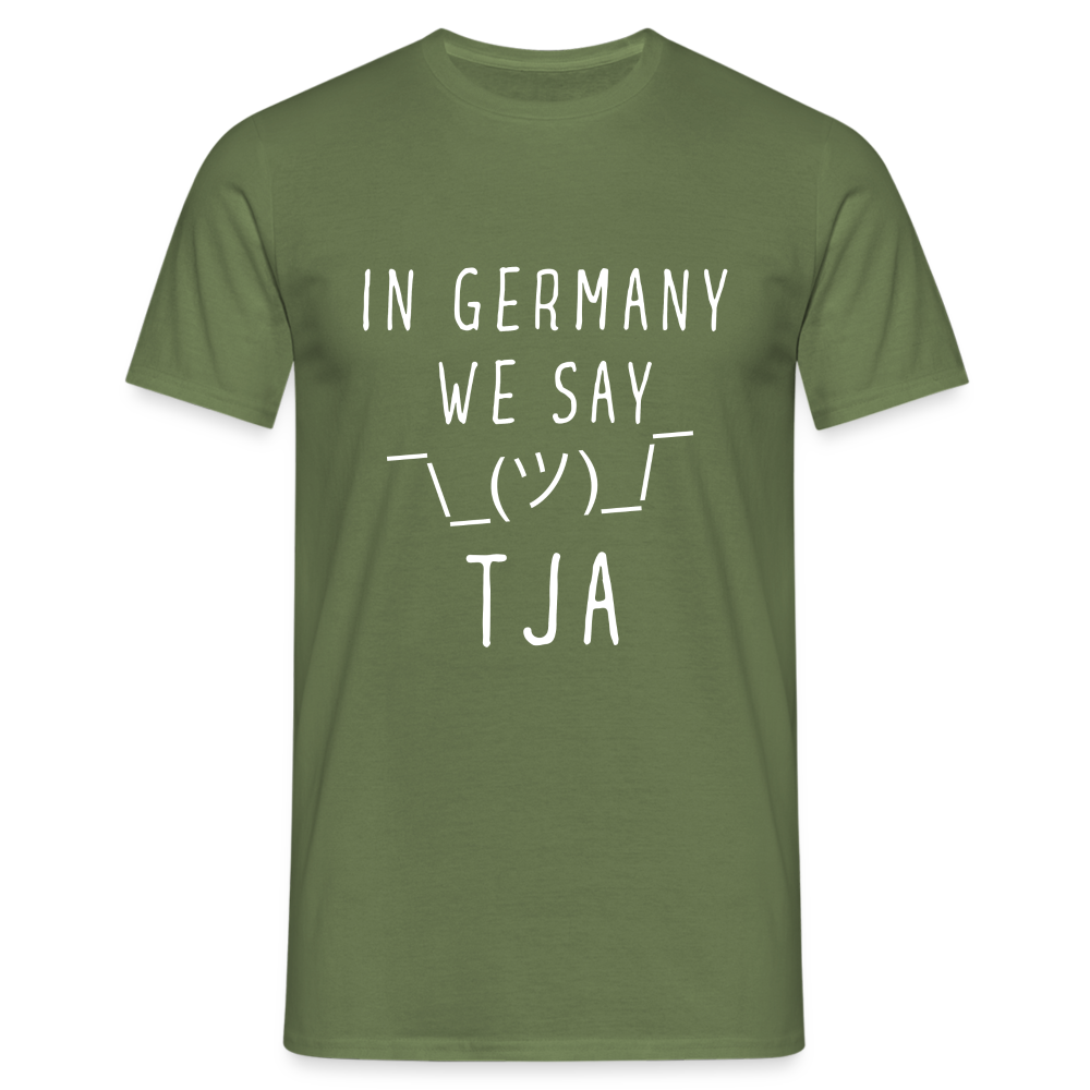 In Germany we say TJA Herren T-Shirt - Militärgrün