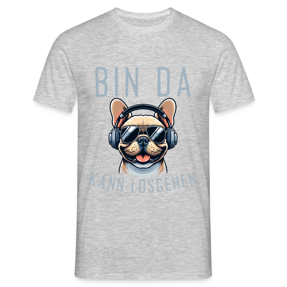 Bin da kann losgehen Französische Bulldogge  Herren T-Shirt - Grau meliert