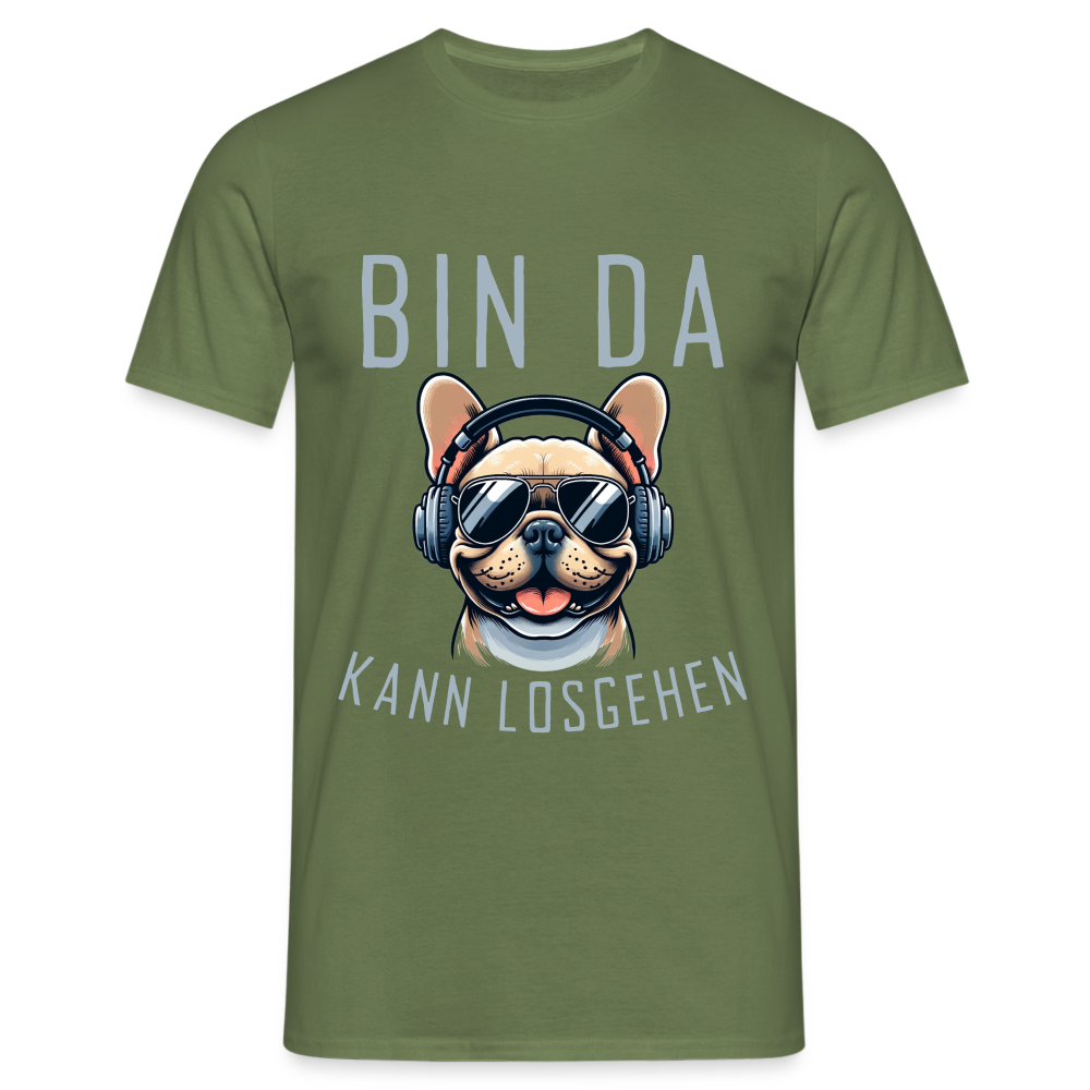 Bin da kann losgehen Französische Bulldogge  Herren T-Shirt - Militärgrün