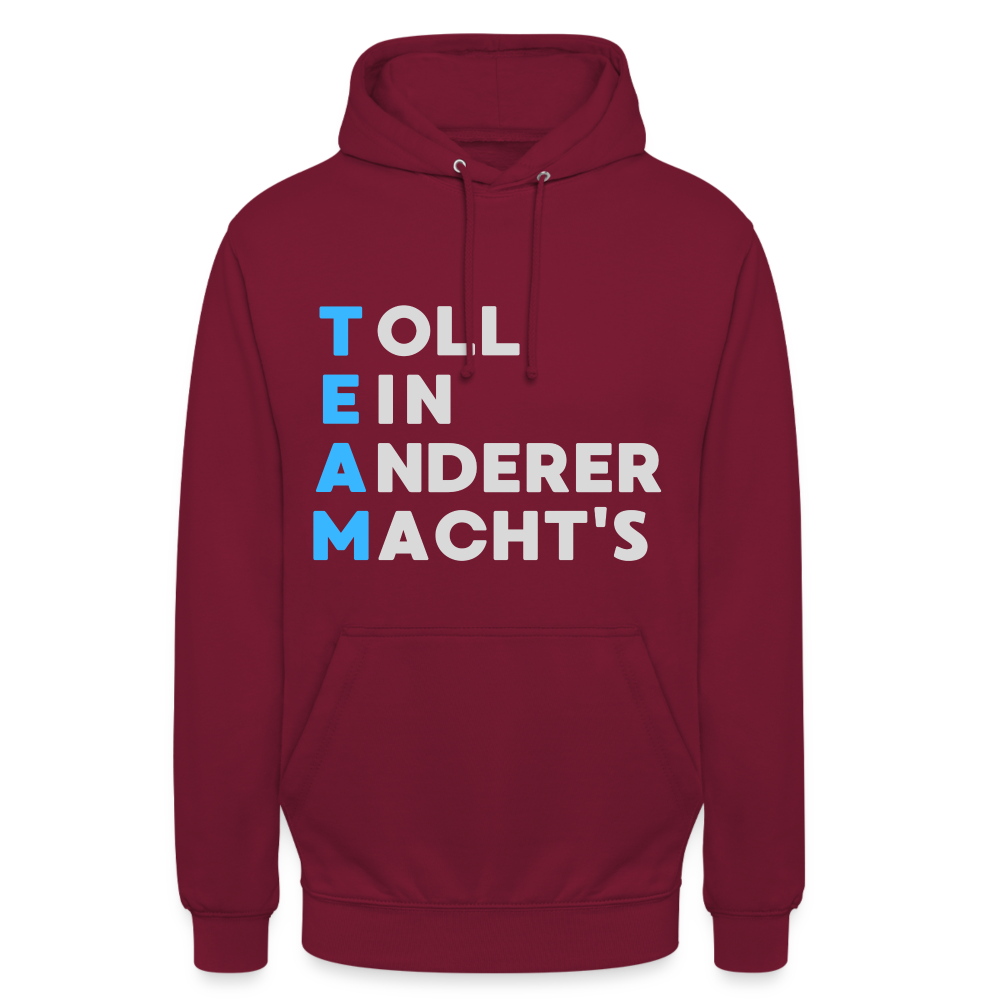 TEAM Toll Ein Anderer Macht's Unisex Hoodie - Bordeaux