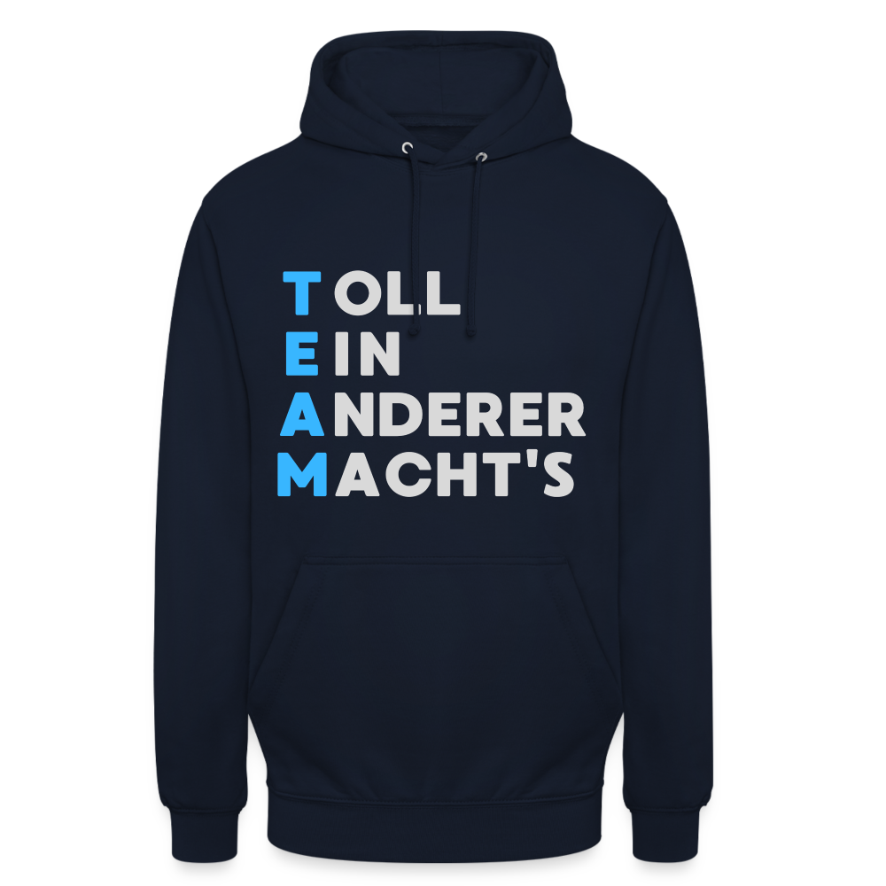 TEAM Toll Ein Anderer Macht's Unisex Hoodie - Navy