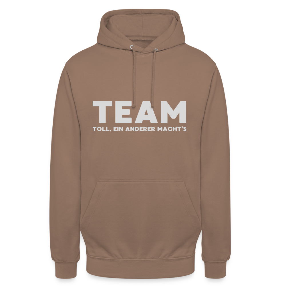 TEAM Toll Ein Anderer Macht's Unisex Hoodie - Mokka