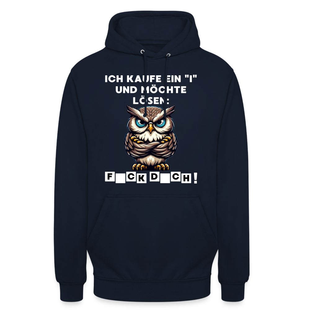 Ich kaufe ein "i" und möchte lösen: F*ck D*ch Eule Unisex Hoodie - Navy