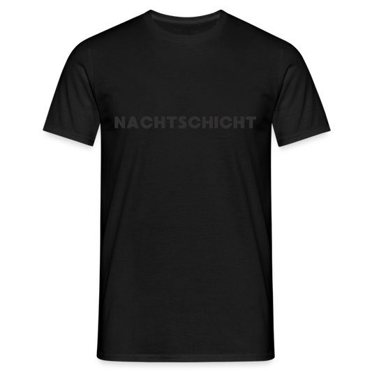 Nachtschicht Herren T-Shirt - Schwarz