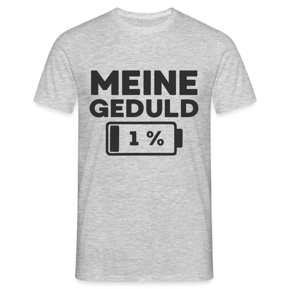 Meine Geduld ist bei 1 % Herren T-Shirt - Grau meliert