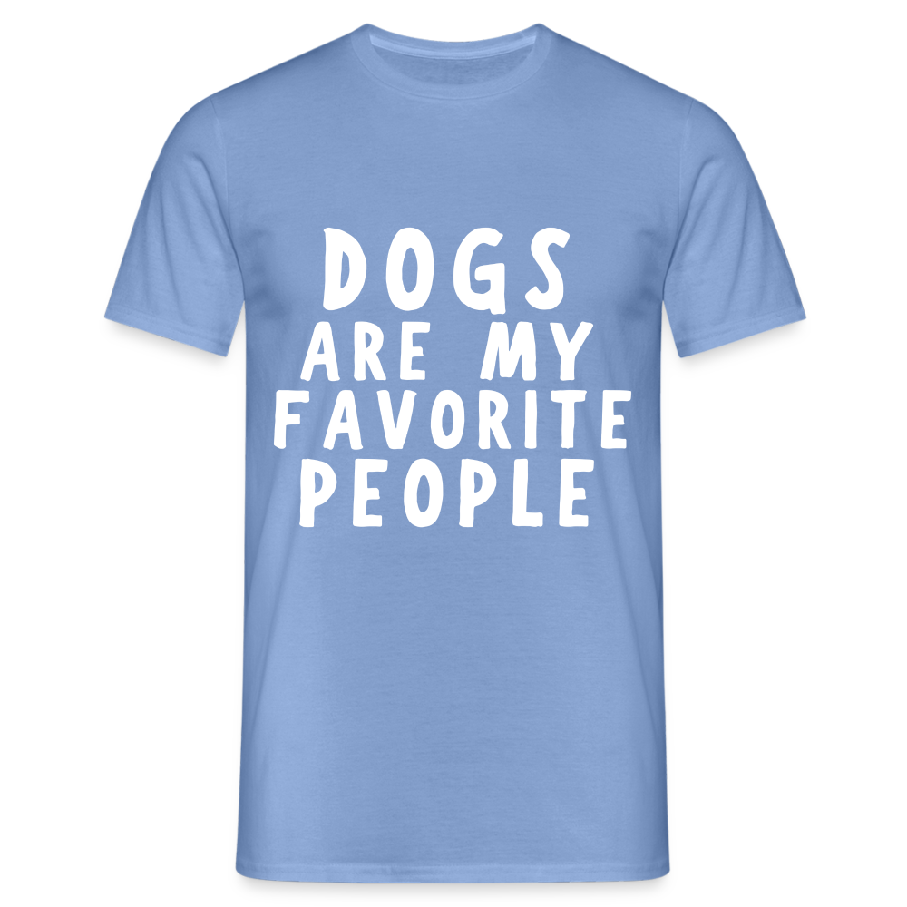 Dogs are my favorite People Herren T-Shirt - carolina blue