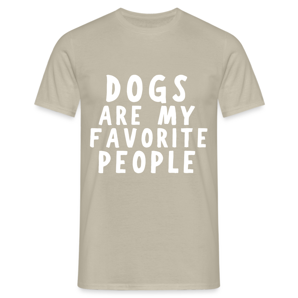Dogs are my favorite People Herren T-Shirt - Sandbeige