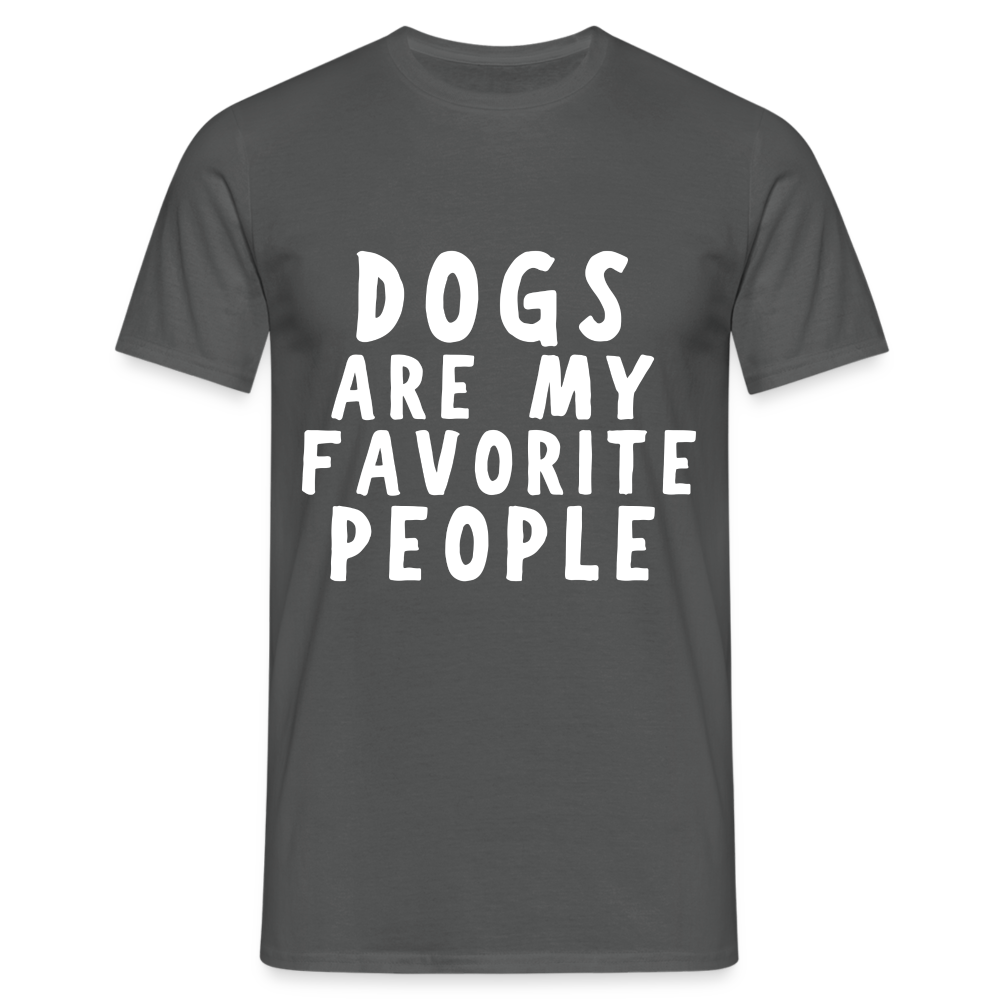 Dogs are my favorite People Herren T-Shirt - Anthrazit