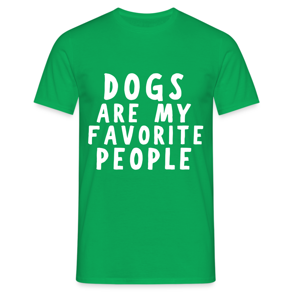 Dogs are my favorite People Herren T-Shirt - Kelly Green