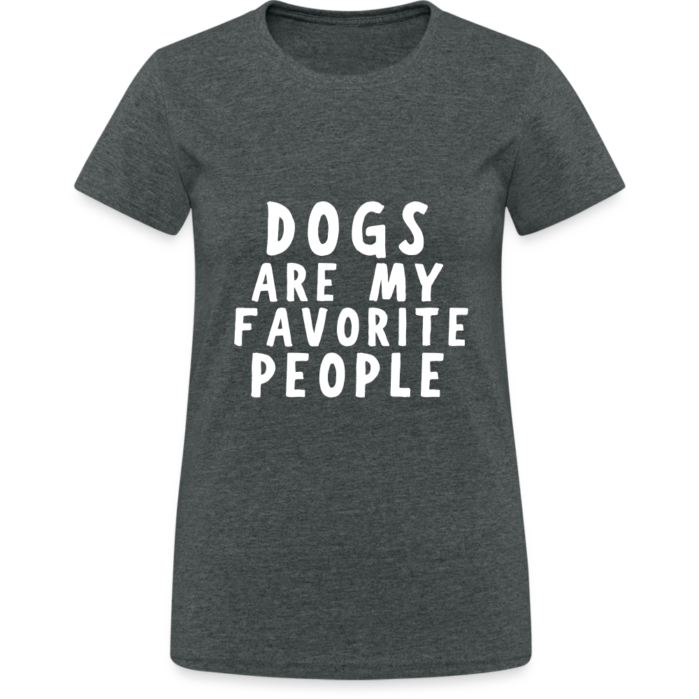 Dogs are my favorite People Damen T-Shirt - Dunkelgrau meliert