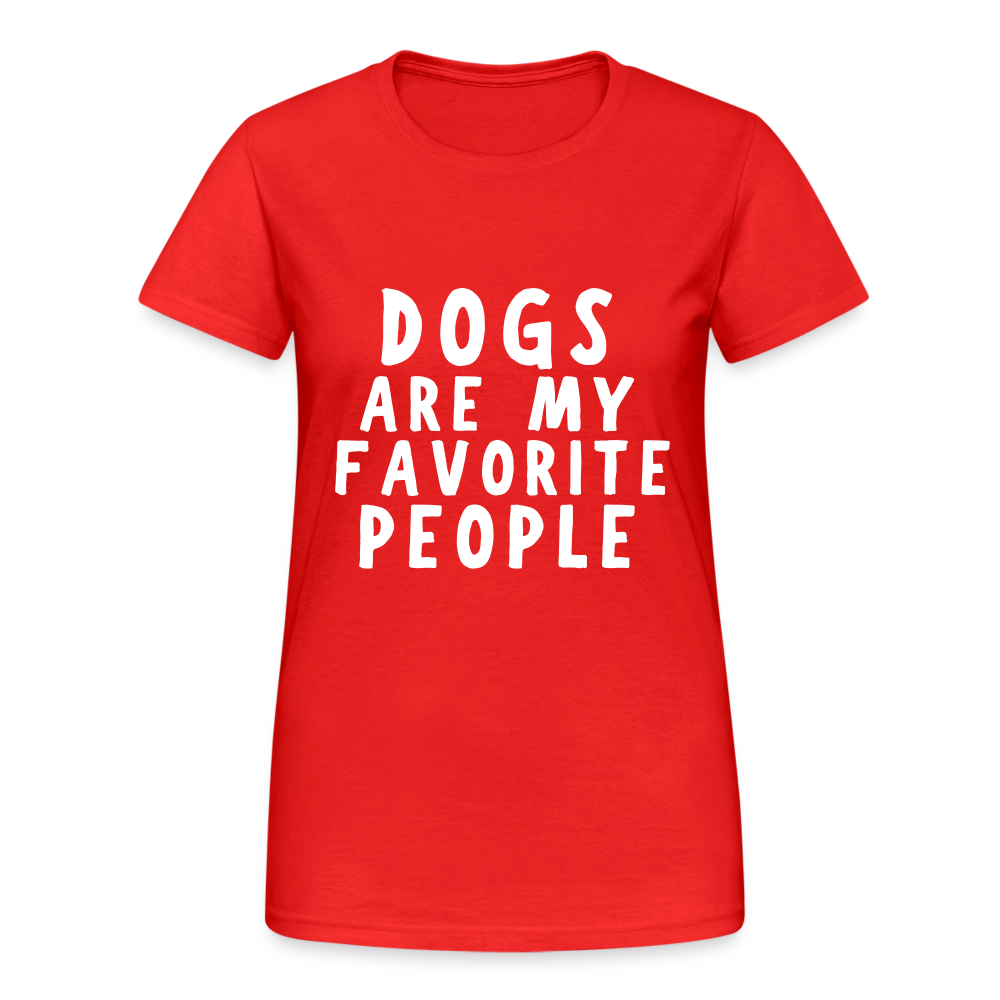 Dogs are my favorite People Damen T-Shirt - Rot