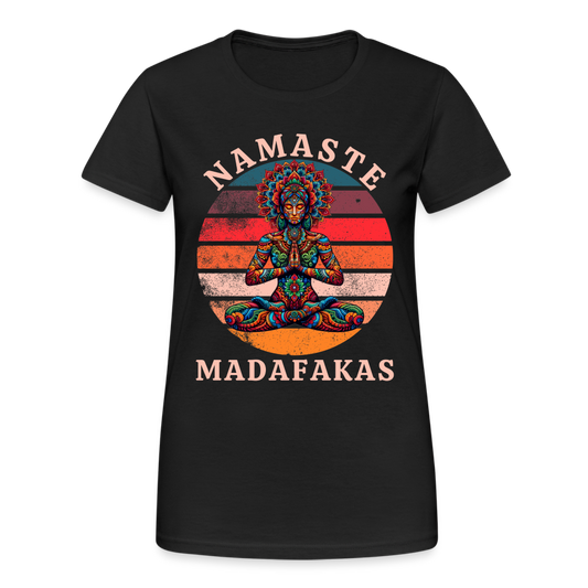 Namaste Madafakas Damen T-Shirt - Schwarz