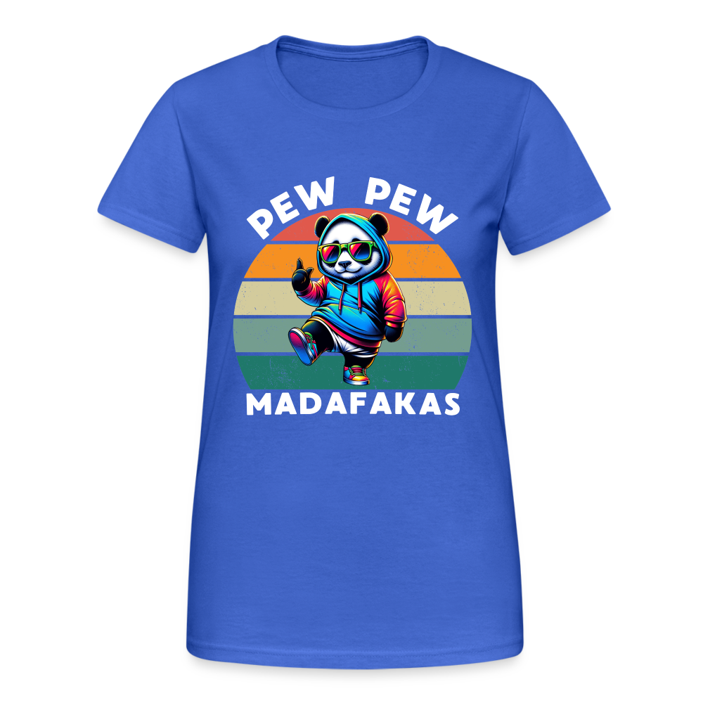 PEW PEW Madafakas Damen T-Shirt - Königsblau