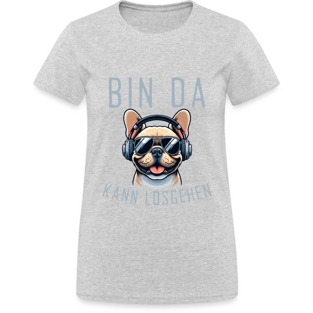 Bin da kann losgehen Französische Bulldogge  Damen T-Shirt - Grau meliert