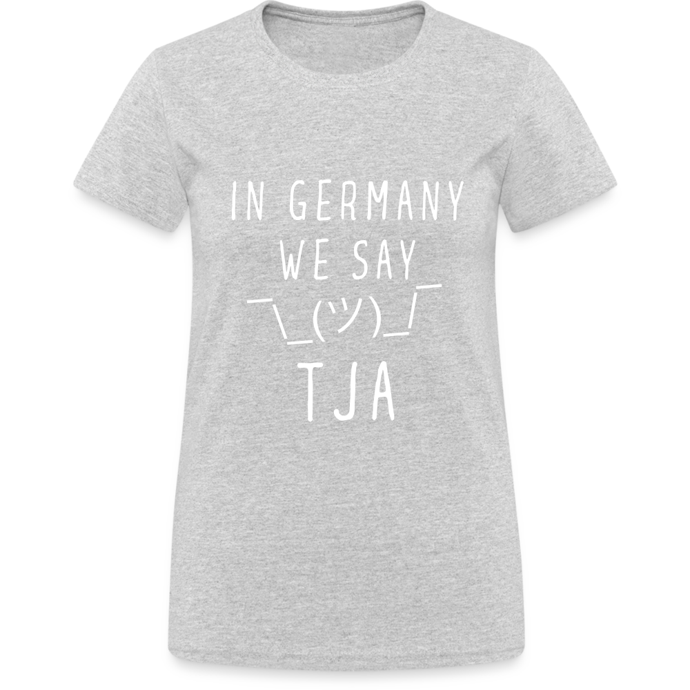 In Germany we say TJA Damen T-Shirt - Grau meliert
