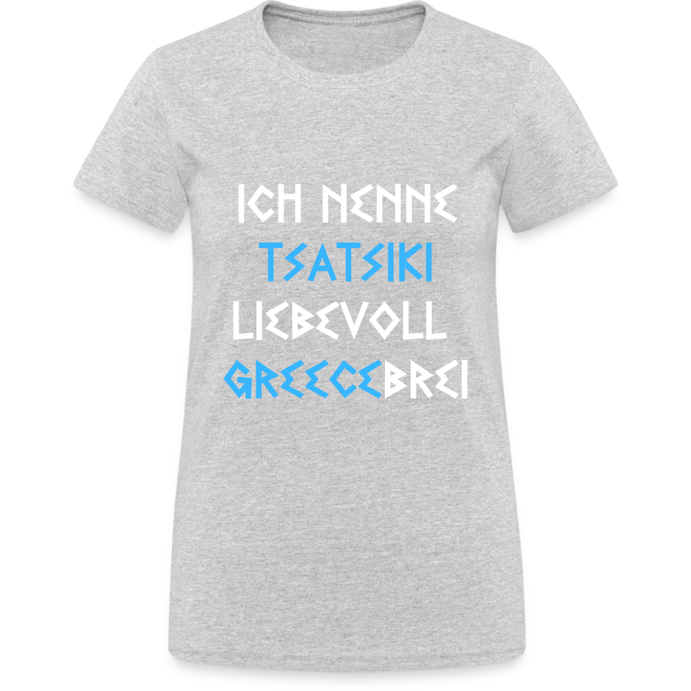 Ich nenne Tsatsiki liebevoll Greecebrei Damen T-Shirt - Grau meliert