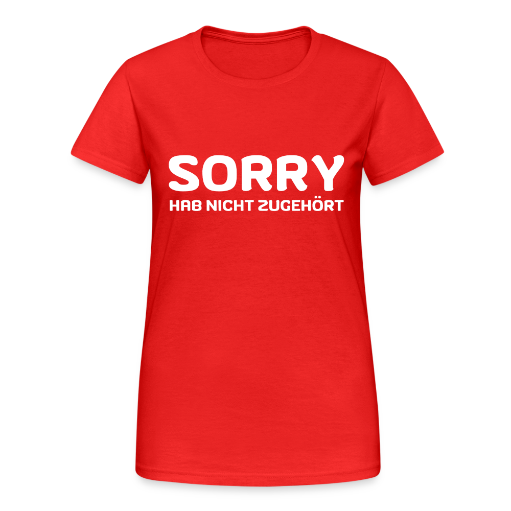 Sorry hab nicht zugehört Damen T-Shirt - Rot
