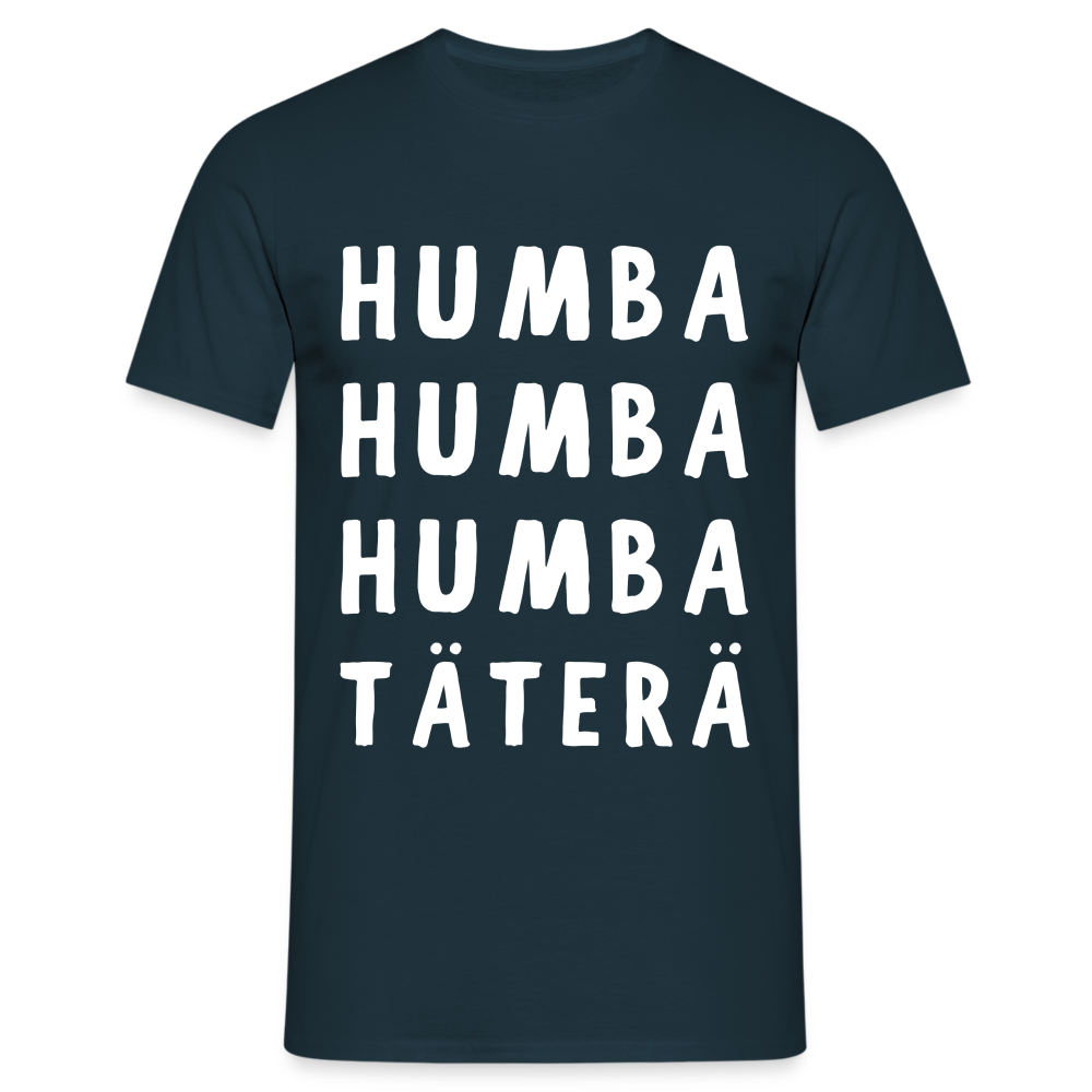 Humba Humba Humba Tätäre Herren T-Shirt - Navy