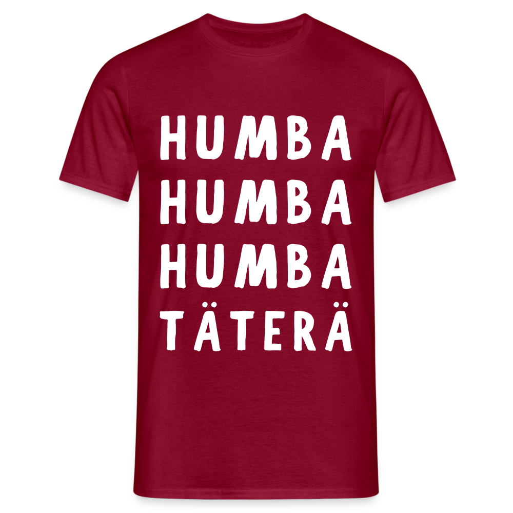 Humba Humba Humba Tätäre Herren T-Shirt - Ziegelrot