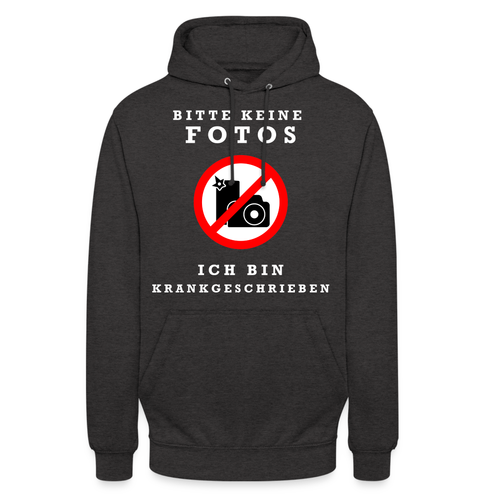 Bitte keine Fotos ich bin Krankgeschrieben Unisex Hoodie - Anthrazit