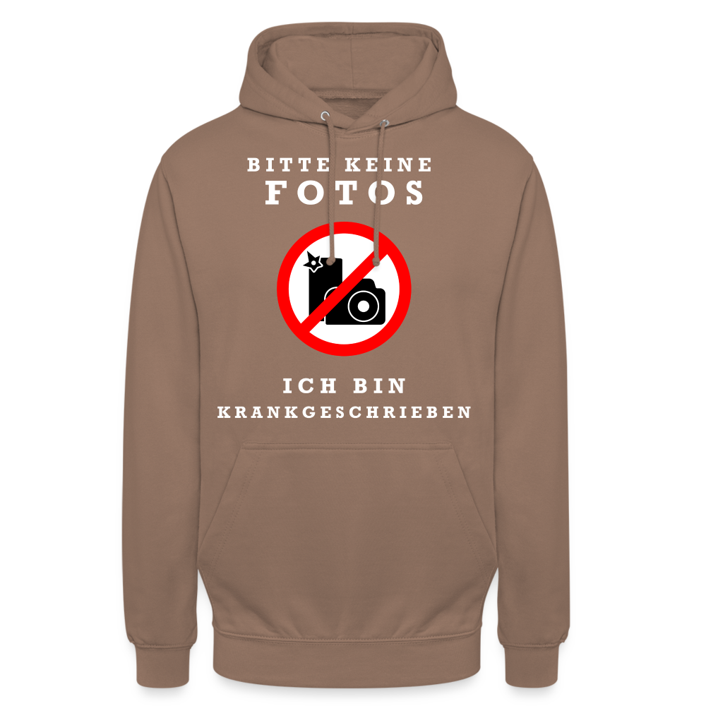 Bitte keine Fotos ich bin Krankgeschrieben Unisex Hoodie - Mokka