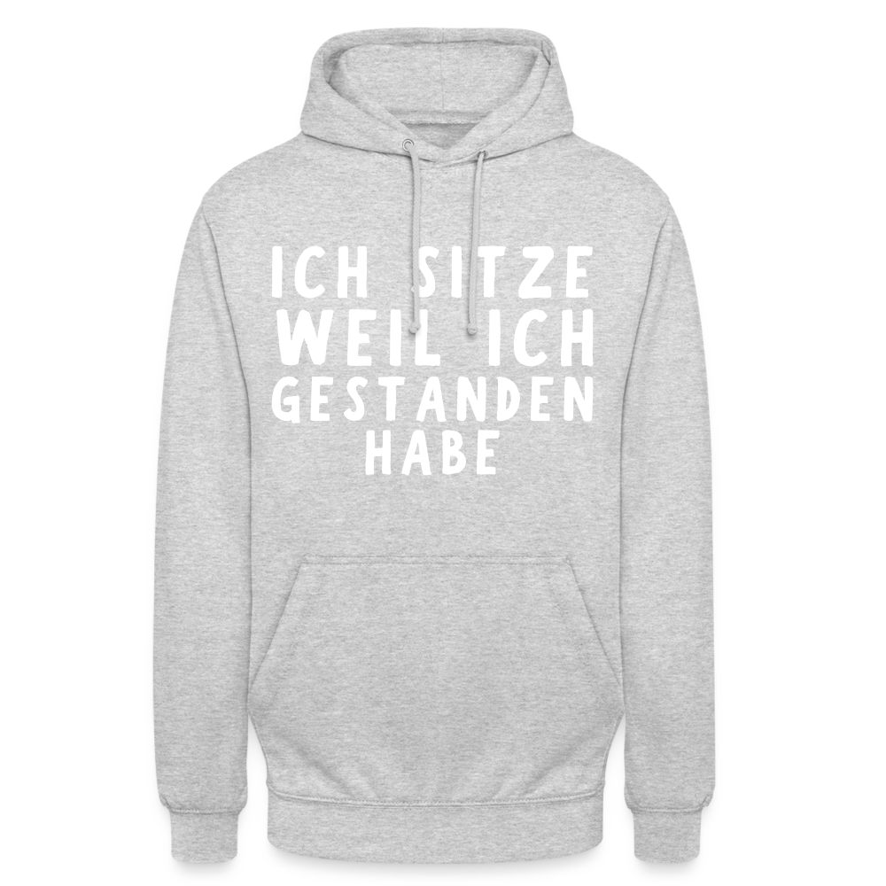 Ich sitze weil ich gestanden habe Unisex Hoodie - Hellgrau meliert