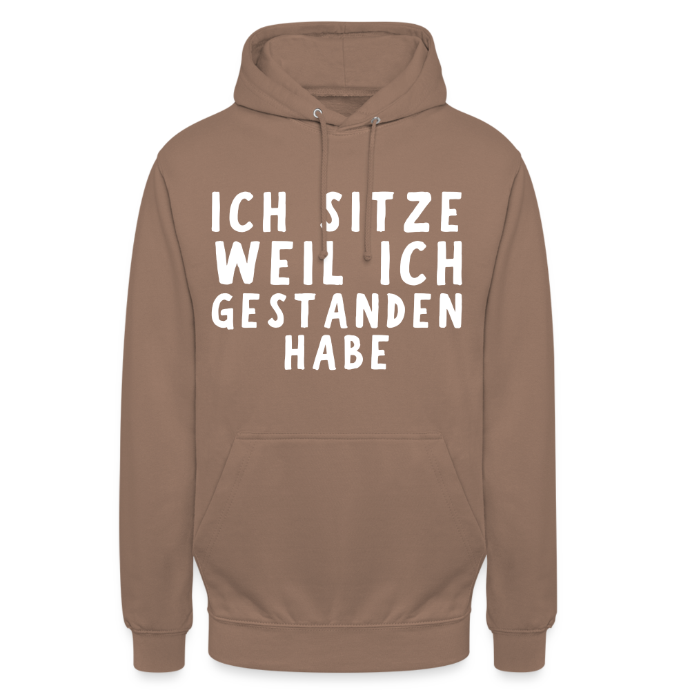 Ich sitze weil ich gestanden habe Unisex Hoodie - Mokka