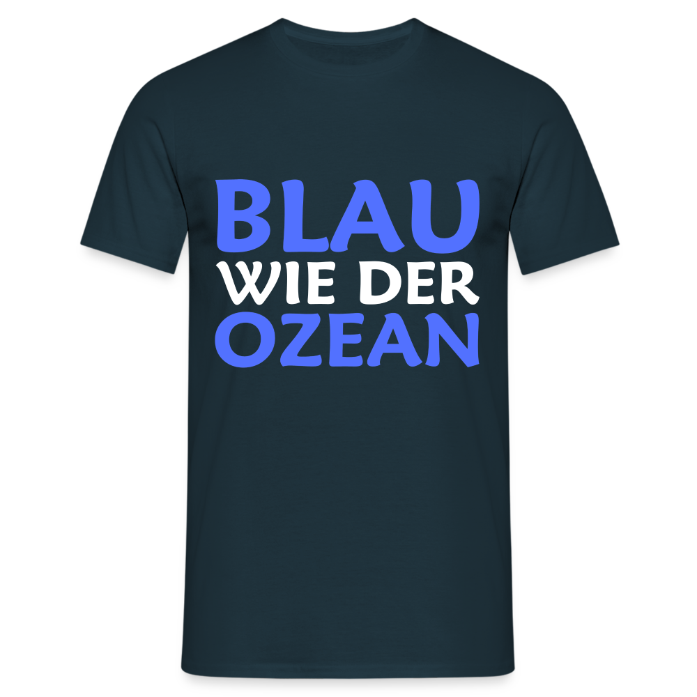Blau wie der Ozean Herren T-Shirt - Navy