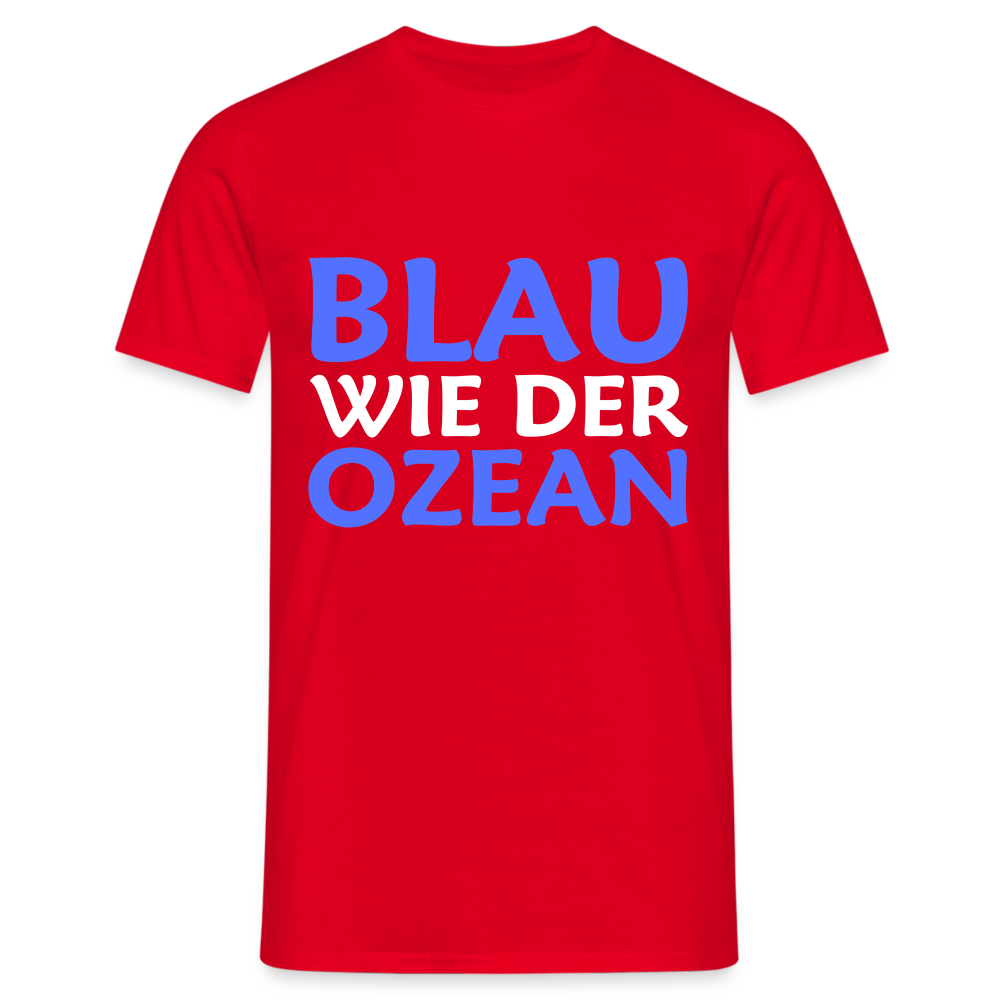 Blau wie der Ozean Herren T-Shirt - Rot