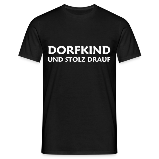 Dorfkind und stolz drauf Herren T-Shirt - Schwarz