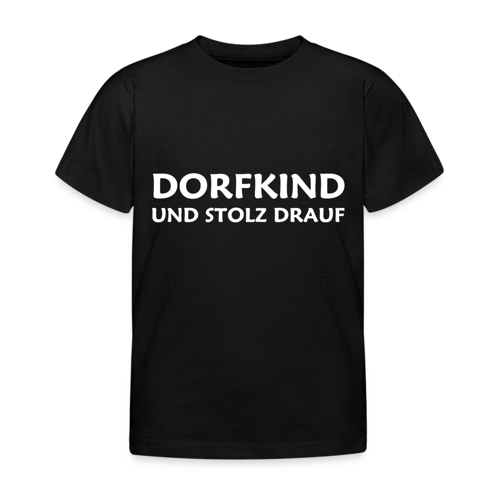 Dorfkind und stolz drauf Kinder T-Shirt - Schwarz