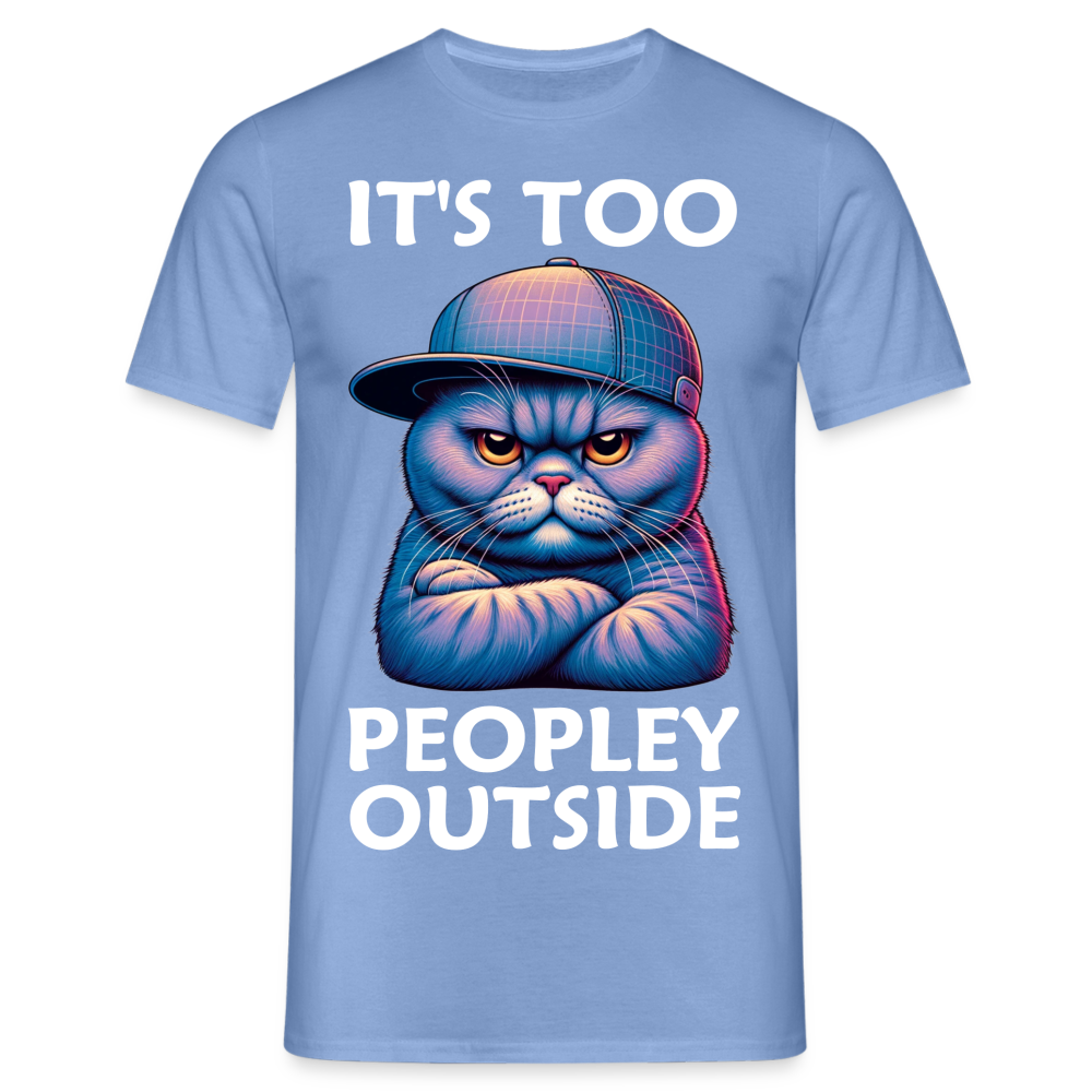 Nope It's Too Peopley Outside Cat Herren T-Shirt - carolina blue
