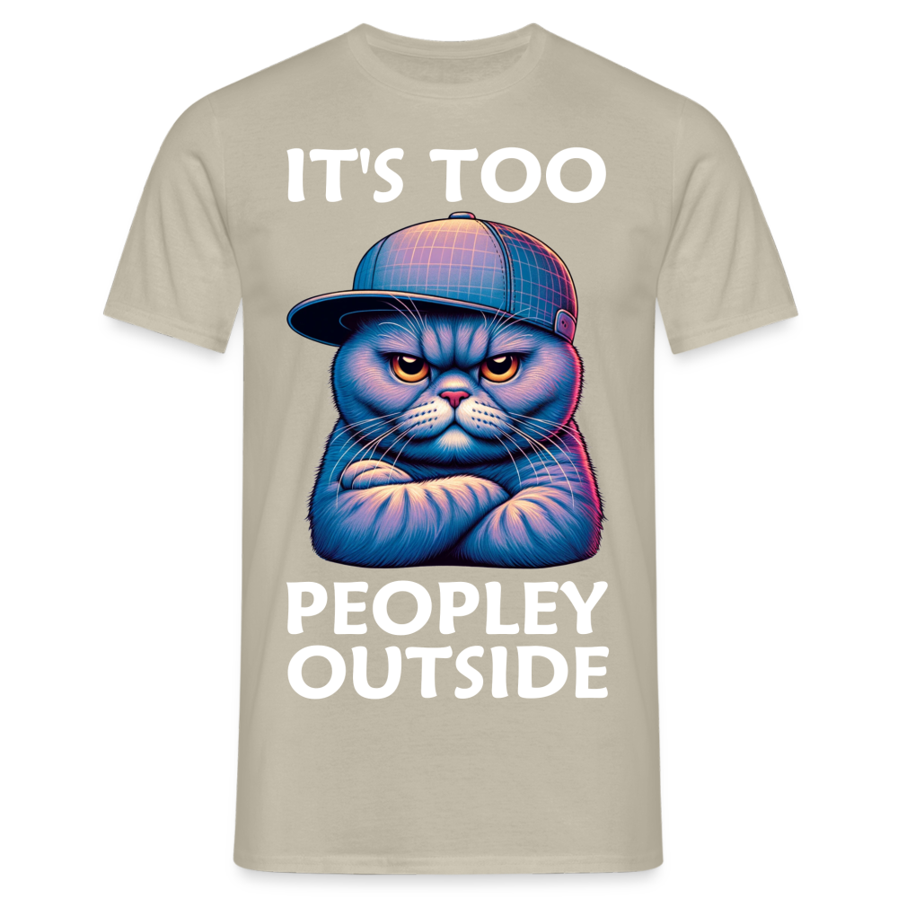 Nope It's Too Peopley Outside Cat Herren T-Shirt - Sandbeige