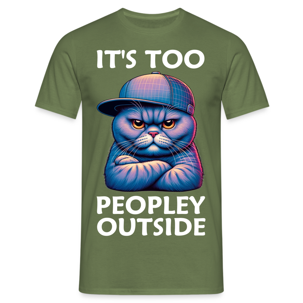 Nope It's Too Peopley Outside Cat Herren T-Shirt - Militärgrün