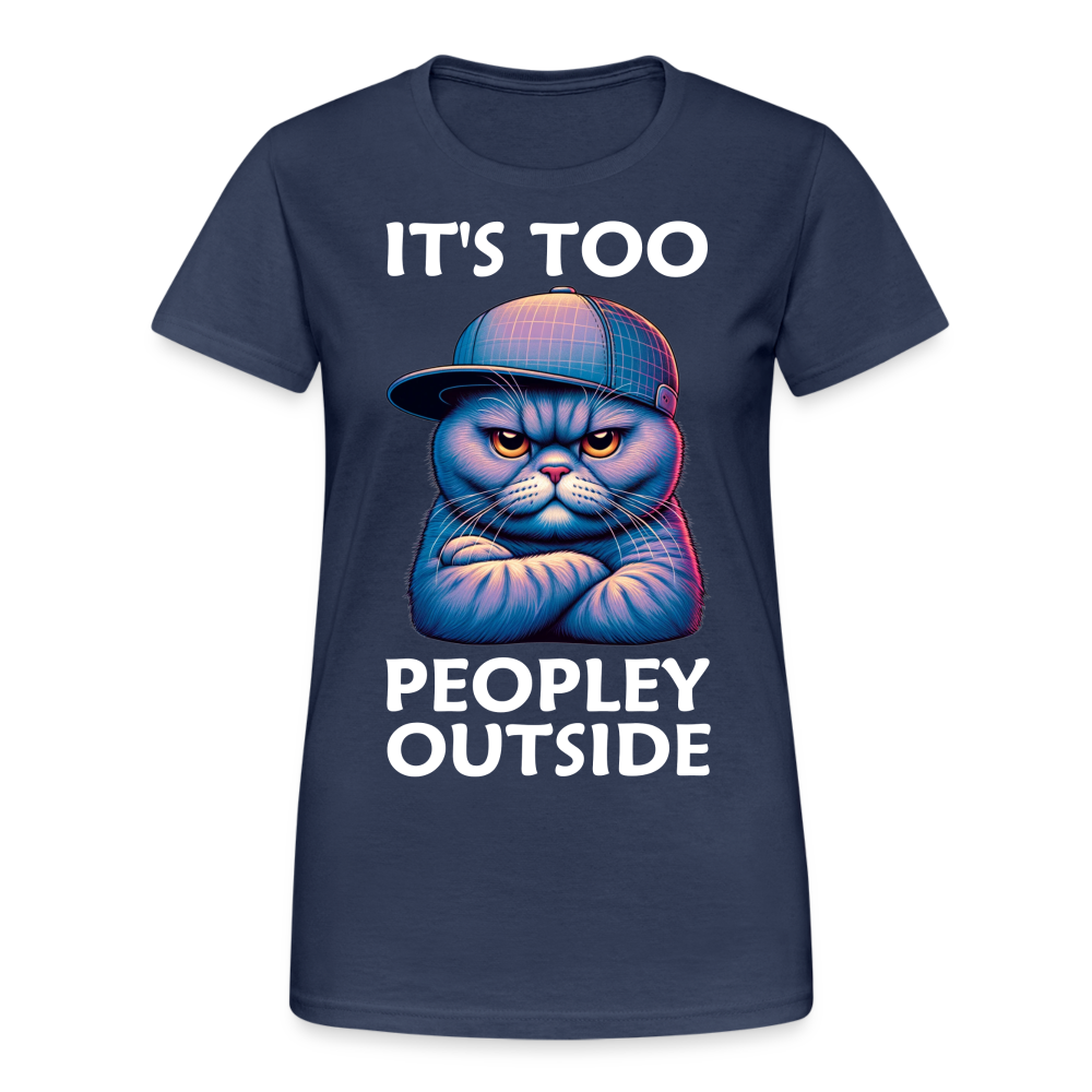 Nope It's Too Peopley Outside Cat Damen T-Shirt - Navy
