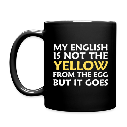 My English is not the yellow from the egg but it goes Tasse - Schwarz
