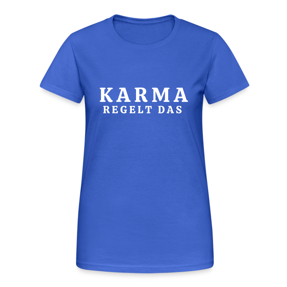 Karma regelt das Damen T-Shirt - Königsblau