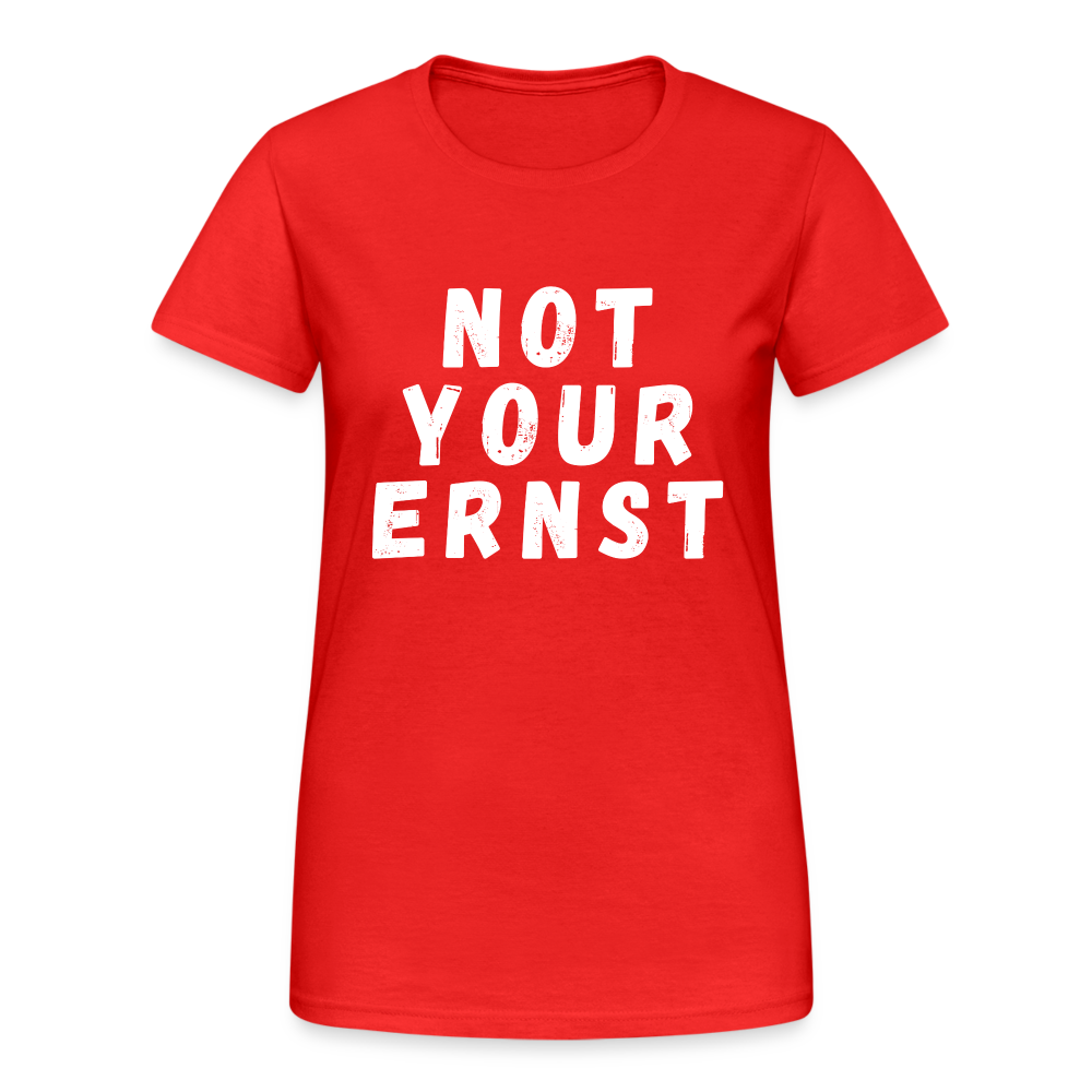 Not your Ernst Damen T-Shirt - Rot